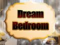 Lojë Dream Bedroom