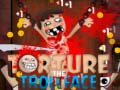 Lojë Torture the Trollface