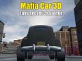 Lojë Mafia Car 3d Time Record Challenge