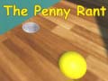 Lojë The Penny Rant