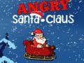 Lojë Angry Santa-Claus
