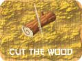 Lojë Cut The Wood