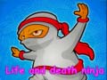 Lojë Life and death ninja