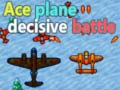 Lojë Ace plane decisive battle