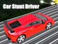 Lojë Car Stunt Driver
