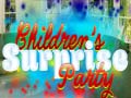 Lojë Children's Suprise Party