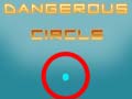Lojë Dangerous Circle