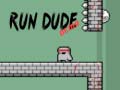Lojë Run Dude Demo
