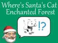 Lojë Where's Santa's Cat-Enchanted Forest