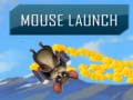 Lojë Mouse Launch
