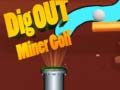 Lojë Dig Out Miner Golf