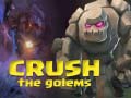 Lojë Crush The Golems