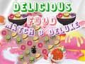 Lojë Delicious Food Match 3 Deluxe