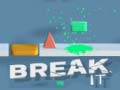 Lojë Break It