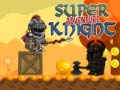 Lojë Super Knight Adventure