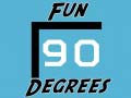 Lojë Fun 90 Degrees