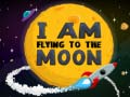 Lojë I Am Flying To The Moon