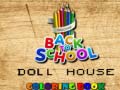 Lojë Back To School Coloring Book DOLL HOUS