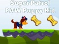 Lojë Super Patrol Paw Puppy Kid