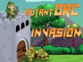 Lojë  Mutant Orc Invasion