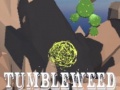 Lojë Tumbleweed