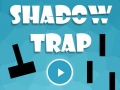 Lojë Shadow Trap