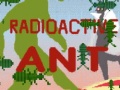 Lojë Radioactive Ant