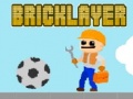 Lojë Bricklayer
