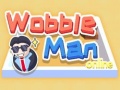 Lojë Wobble Man Online