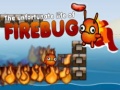 Lojë The Unfortunate Life of Firebug 