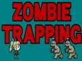 Lojë Zombie Trapping