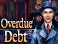 Lojë Overdue Debt