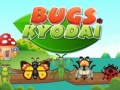 Lojë Bugs Kyodai