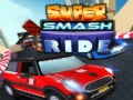 Lojë Super Smash Ride