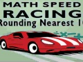 Lojë Math Speed Racing Rounding 10