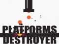 Lojë Platforms Destroyer 