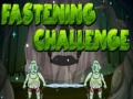 Lojë Fastening Challenge