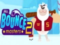 Lojë Mr. Bouncemasters 2