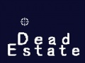 Lojë Dead Estate