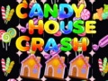 Lojë Candy House Crash