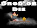 Lojë Drop Or Die