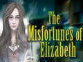 Lojë The Misfortunes of Elizabeth