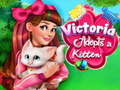 Lojë Victoria Adopts a Kitten