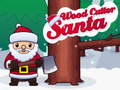 Lojë Santa Wood Cutter