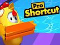 Lojë Pro Shortcut