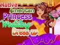 Lojë Native American Princess Wedding Dress up