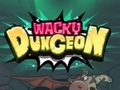 Lojë Wacky Dungeon