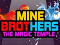 Lojë Mine Brothers: The Magic Temple