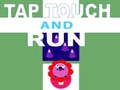 Lojë Tap Touch and Run