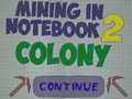 Lojë Mining in Notebook 2